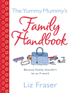 The Yummy Mummy's Family Handbook (eBook)